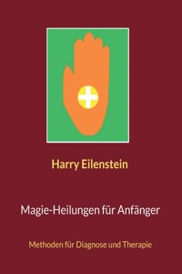 Magie-Heilungen für Anfänger