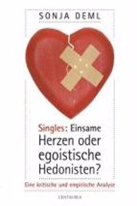 Singles: Einsame Herzen Oder Egoistische Hedonisten?