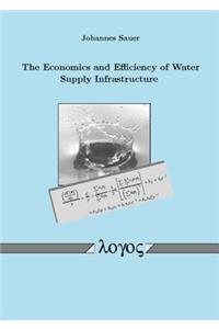 Economics and Efficiency of Water Supply Infrastructure