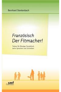 Französisch Der Fitmacher!