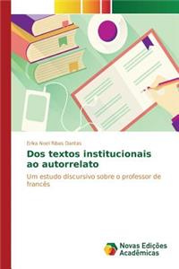 Dos textos institucionais ao autorrelato