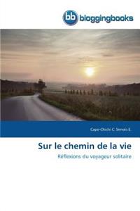 Sur Le Chemin de la Vie