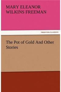 The Pot of Gold and Other Stories