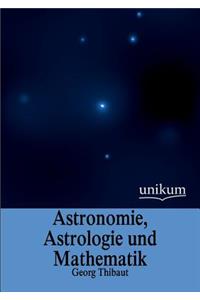 Astronomie, Astrologie Und Mathematik