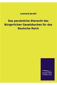 persönliche Eherecht des Bürgerlichen Gesetzbuches für das Deutsche Reich