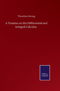 Treatise on the Differential and Integral Calculus