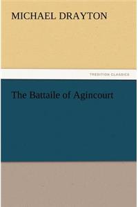 The Battaile of Agincourt