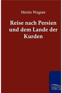 Reise nach Persien und dem Lande der Kurden