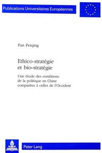 Ethico-Stratégie Et Bio-Stratégie