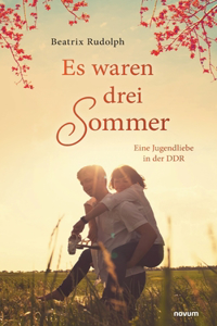 Es waren drei Sommer