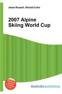 2007 Alpine Skiing World Cup
