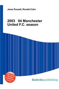 2003 04 Manchester United F.C. Season