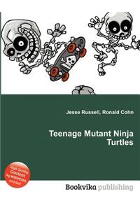 Teenage Mutant Ninja Turtles