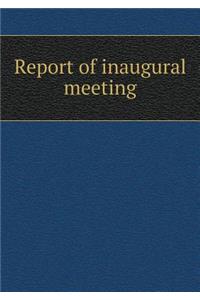 Report of inaugural meeting