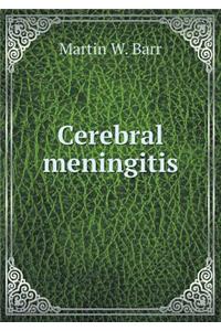 Cerebral Meningitis