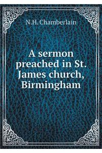 A Sermon Preached in St. James Church, Birmingham