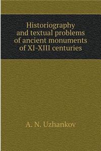 Historiography and textual problems of ancient monuments of XI-XIII centuries