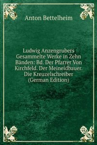 Ludwig Anzengrubers Gesammelte Werke in Zehn Banden: Bd. Kalendergeschichten. Gedichte Und Aphorismen (German Edition)