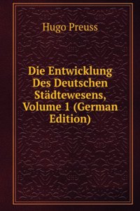 Die Entwicklung Des Deutschen Stadtewesens