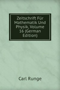 Zeitschrift Fur Mathematik Und Physik, Volume 16 (German Edition)