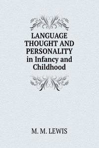 LANGUAGE THOUGHT AND PERSONALITY in Infancy and Childhood