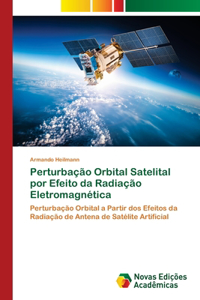 Perturbação Orbital Satelital por Efeito da Radiação Eletromagnética