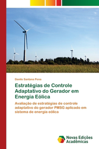 Estratégias de Controle Adaptativo do Gerador em Energia Eólica