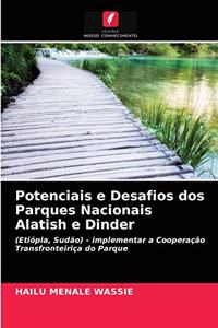 Potenciais e Desafios dos Parques Nacionais Alatish e Dinder