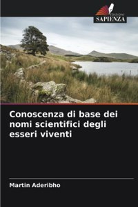Conoscenza di base dei nomi scientifici degli esseri viventi