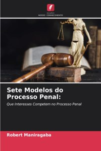 Sete Modelos do Processo Penal