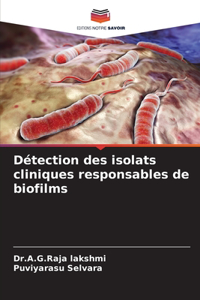 Détection des isolats cliniques responsables de biofilms