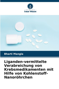 Liganden-vermittelte Verabreichung von Krebsmedikamenten mit Hilfe von Kohlenstoff-Nanoröhrchen