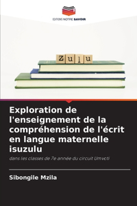 Exploration de l'enseignement de la compréhension de l'écrit en langue maternelle isuzulu