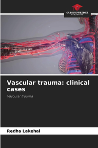 Vascular trauma: clinical cases