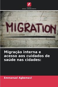 Migração interna e acesso aos cuidados de saúde nas cidades