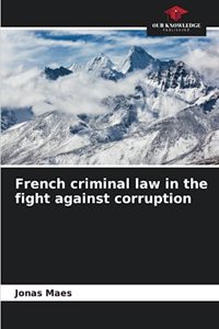 French criminal law in the fight against corruption