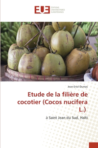 Etude de la filière de cocotier (Cocos nucifera L.)