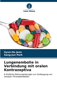 Lungenembolie in Verbindung mit oralen Kontrazeptiva