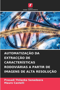 Automatização Da Extracção de Características Rodoviárias a Partir de Imagens de Alta Resolução