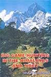 Big Game Hunting In The Himalayas An Tibet