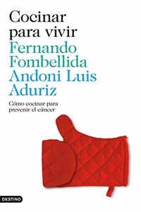 Cocinar para vivir: Como cocinar para prevenir el cancer