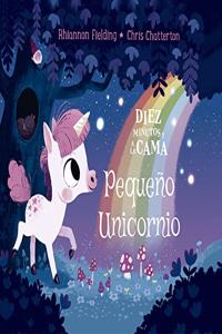Diez minutos y a la cama. Pequeno Unicornio