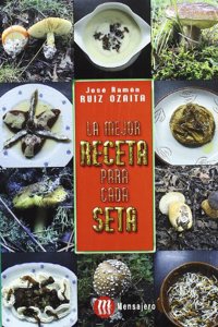 LA MEJOR RECETA PARA CADA SETA (Spanish Edition)