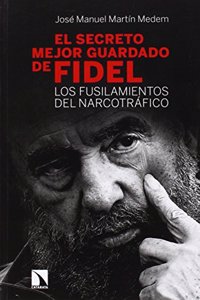 El secreto mejor guardado de Fidel: Los fusilamientos del narcotrafico