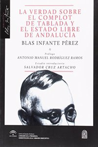 El complot de Tablada y el Estado libre de Andalucia (Biblioteca Blas Infante) (Spanish Edition)