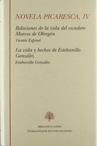 Relaciones de la vida del escudero Marcos de Obregon ; La vida y hechos de Estebanillo Gonzalez