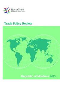 Trade Policy Review 2015: Moldova