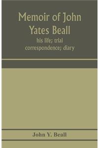 Memoir of John Yates Beall