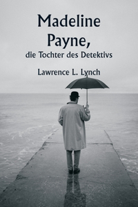 Madeline Payne, die Tochter des Detektivs