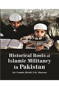 Historical Roots of Islamic Military in Pakistan